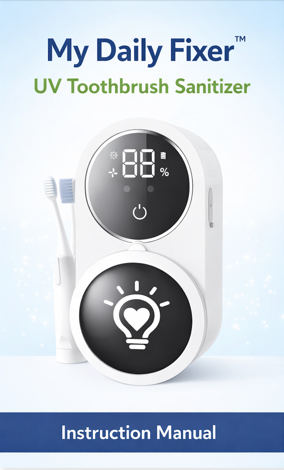 E-Book "How to use My Daily Fixer™ UV Toothbrush Sanitizer"